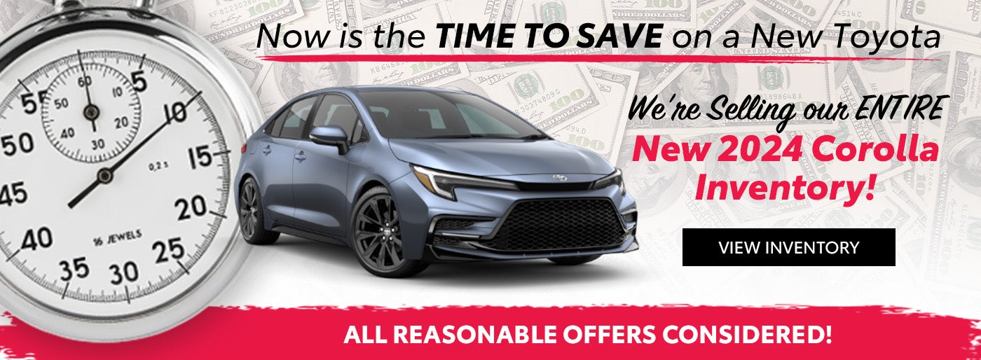 We're selling our entire 2024 Corolla inventory!